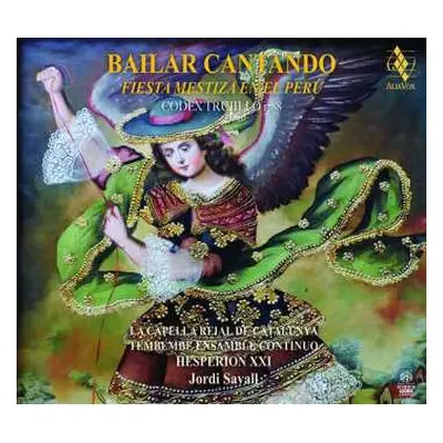 SACD Jordi Savall: Bailar Cantando - Fiesta Mestiza En El Perú