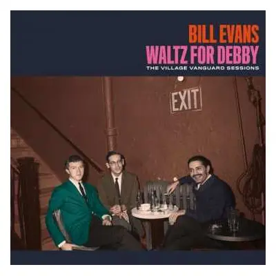 CD Bill Evans: Waltz For Debby - The Village Vanguard Sessions