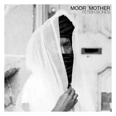 LP Moor Mother: Fetish Bones LTD | CLR