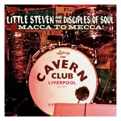 CD/DVD Little Steven And The Disciples Of Soul: Macca To Mecca! Live At The Cavern Club, Liverpo