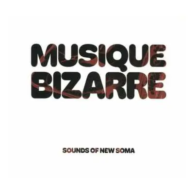 CD Sounds Of New Soma: Musique Bizarre