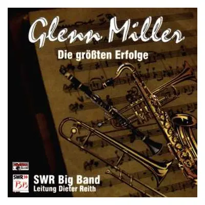 CD SWR Big Band: Glenn Miller - Die Größten Erfolge