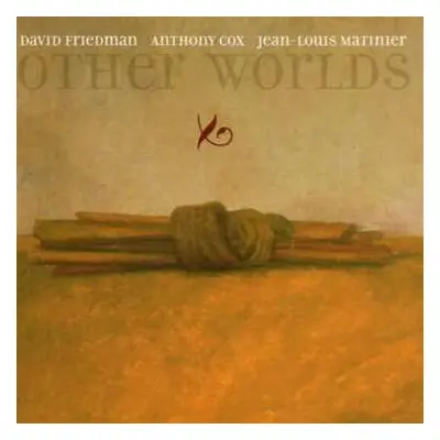 CD David Friedman: Other Worlds