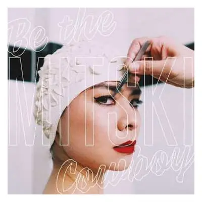 CD Mitski: Be The Cowboy