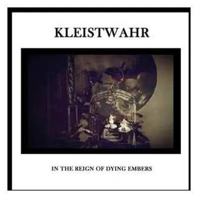 CD Kleistwahr: In The Reign Of Dying Embers