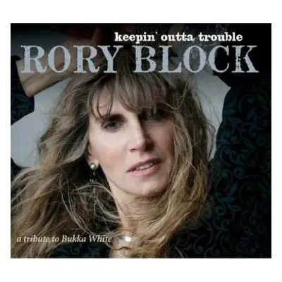 CD Rory Block: Keepin' Outta Trouble A Tribute To Bukka White