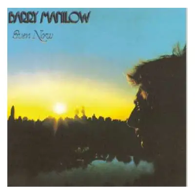 CD Barry Manilow: Even Now