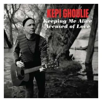 SP Kepi: Keeping Me Alive / Accused Of Love LTD | CLR