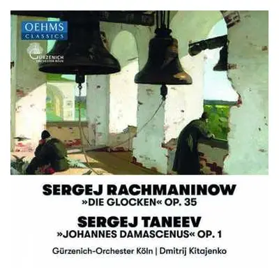 CD Sergei Vasilyevich Rachmaninoff: Die Glocken Op. 35 ; Johannes Damascenus Op. 1