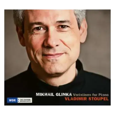 CD Mikhail Ivanovich Glinka: Variations For Piano