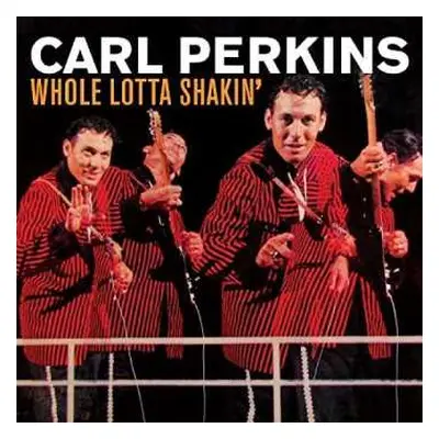 CD Carl Perkins: Whole Lotta Shakin'