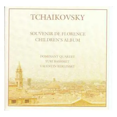 CD Peter Iljitsch Tschaikowsky: Sextett Op.70 "souvenir De Florence"