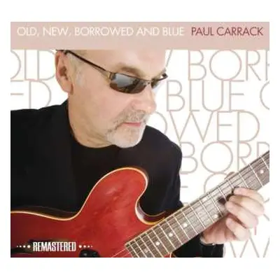 CD Paul Carrack: Old, New, Borrowed, And Blue