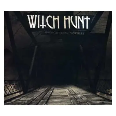 CD Witch Hunt: Burning Bridges To Nowhere