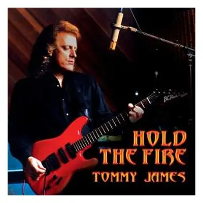 CD Tommy James: Hold The Fire