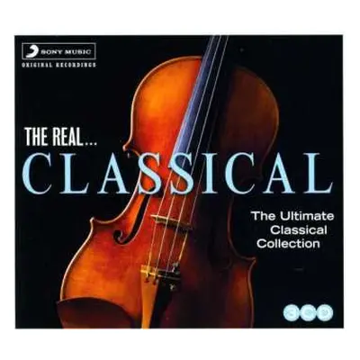 3CD Various: The Real... Classical (The Ultimate Classical Collection)