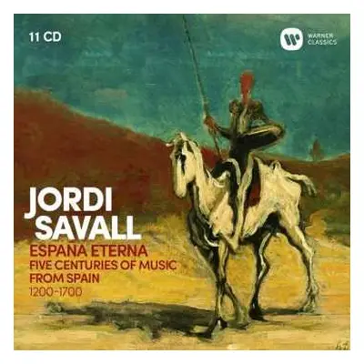 11CD/Box Set Jordi Savall: España Eterna (Five Centuries Of Music From Spain 1200-1700)