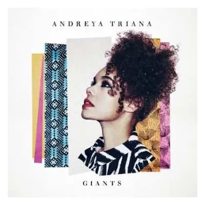 LP Andreya Triana: Giants LTD