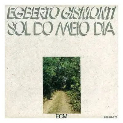 CD Egberto Gismonti: Sol Do Meio Dia