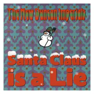 SP New Duncan Imperials: Santa Claus Is A Lie