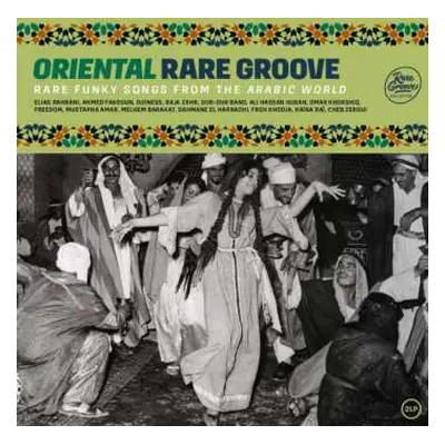 2LP Various: Oriental Rare Groove (Rare Funky Songs From The Arabic World)