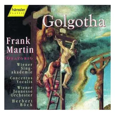 2CD Frank Martin: Golgotha