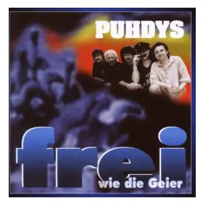 CD Puhdys: Frei Wie Die Geier