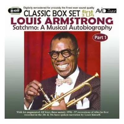 2CD Louis Armstrong: Satchmo: A Musical Autobiography / Part 1