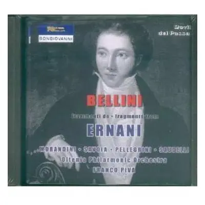 CD Vincenzo Bellini: Frammenti da ERNANI