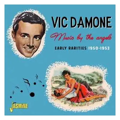 CD Vic Damone: Music By The Angels - Early Rarities 1950-1953