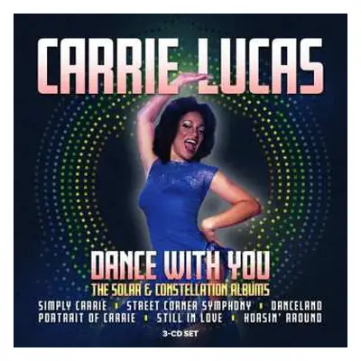 3CD/Box Set Carrie Lucas: Dance With You (The Solar & Constellation Albums)