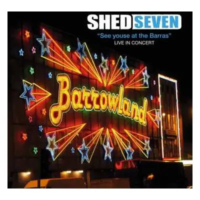 CD/DVD Shed Seven: See Youse At The Barras - Greatest Hits Live In Concert