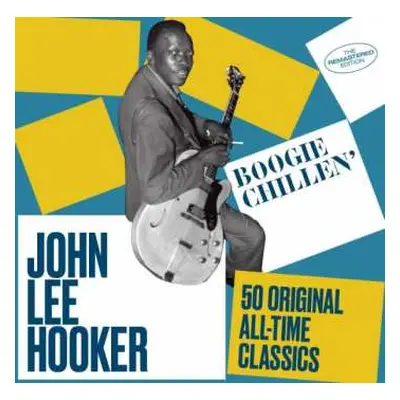 2CD John Lee Hooker: Boogie Chillen’ (50 Original All-Time Classics)