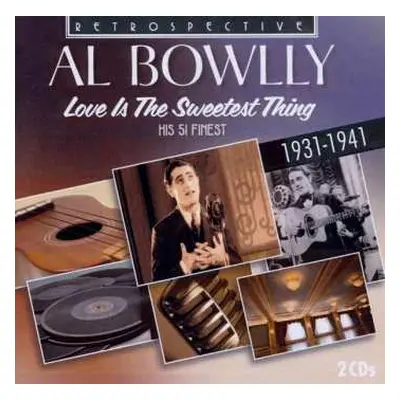 2CD Al Bowlly: Love Is the Sweetest Thing