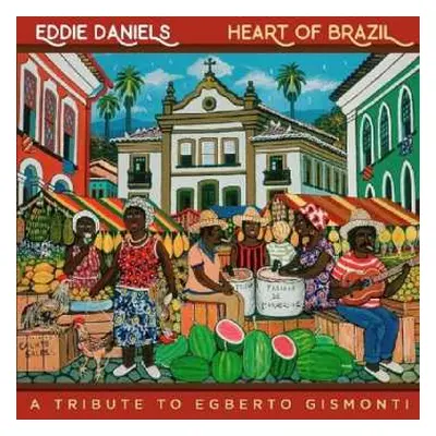 CD Eddie Daniels: Heart Of Brazil