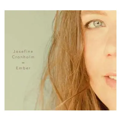 CD Josefine Cronholm: Ember