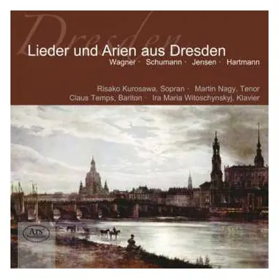 CD Martin Nagy: Lieder Und Arien Aus Dresden