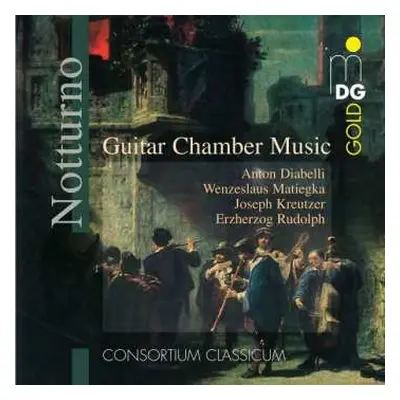 CD Consortium Classicum: Notturno (Guitar Chamber Music)