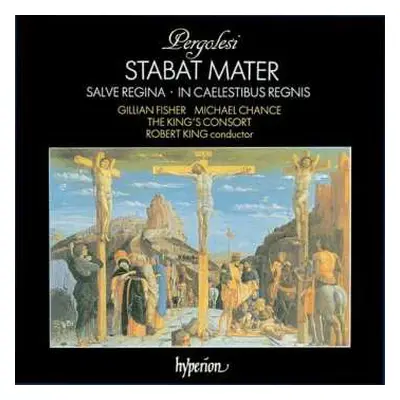 CD Giovanni Battista Pergolesi: Stabat Mater / Salve Regina In A Minor / In Coelestibus Regnis