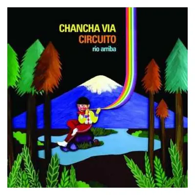 2LP Chancha Vía Circuito: Río Arriba