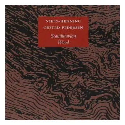 CD Niels-Henning Ørsted Pedersen: Scandinavian Wood