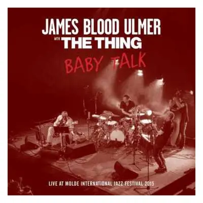 CD James Blood Ulmer: Baby Talk (Live At Molde International Jazz Festival 2015)