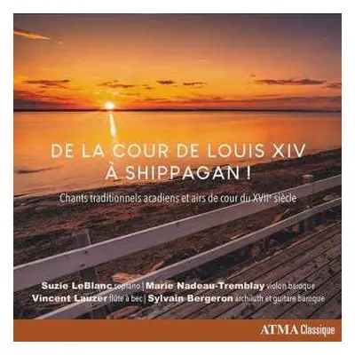 CD Suzie LeBlanc: De La Cour De Louis XIV À Shippagan !