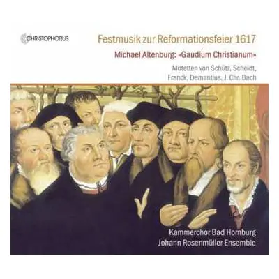 CD Kammerchor Bad Homburg: Festmusik Zur Reformationsfeier 1617