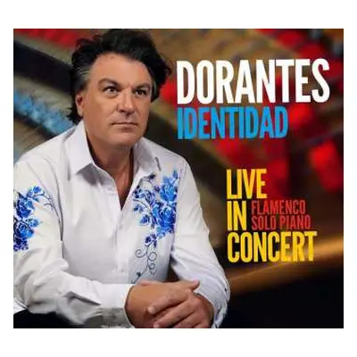 CD David Peña Dorantes: Identidad - Live In Concert