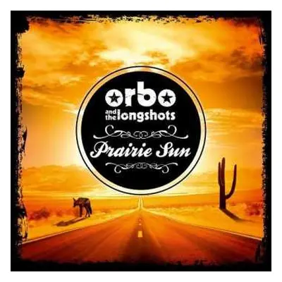 CD ORBO & The Longshots: Prairie Sun