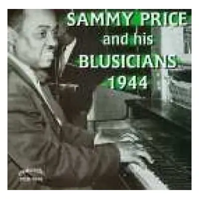 CD Sam Price And His Texas Blusicians: 1944 World Jam Session