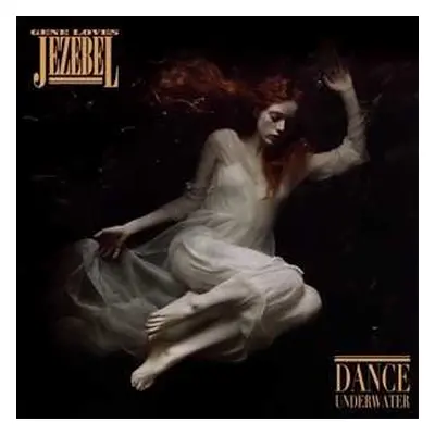 CD Gene Loves Jezebel: Dance Underwater