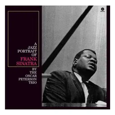 LP The Oscar Peterson Trio: A Jazz Portrait Of Frank Sinatra LTD