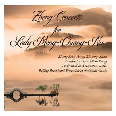 CD Wang Zhueng-shan & Tsao Wen-kung: Zheng Concerto For Lady Meng-chiang-nnu